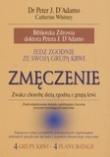 Jedz zgodnie ze swoją grupą krwi. Zmęczenie. Autor: Catherine Whitney     Peter J. D'Adamo. Dadada.pl Okładka książki Jedz zgodnie ze swoją grupą krwi. Zmęczenie