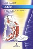 Joga. Ilustrowany przewodnik anatomiczny. Autor: Leslie Kaminoff. Dadada.pl Okładka książki Joga. Ilustrowany przewodnik anatomiczny