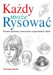 Każdy może rysować. Autor: Barrington Barber. Dadada.pl Okładka książki Każdy może rysować