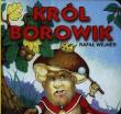 Klasyka Wierszyka - Król Borowik LIWONA. Autor: Wejner Rafał. Dadada.pl Okładka książki Klasyka Wierszyka - Król Borowik LIWONA