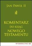 Okładka książki Komentarz do ksiąg Nowego Testamentu TW