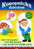 Okładka książki Konopnicka dzieciom. Czy to bajka czy nie bajka...