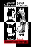 Królewicz Śnieżek. Baśniowe stereotypy płci. Autor: Agnieszka Suchowierska, Wojciech Eichelberger. Dadada.pl Okładka książki Królewicz Śnieżek. Baśniowe stereotypy płci