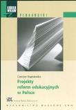 Krótkie wykłady z pedagogiki Projekty reform edukacyjnych w Polsce. Autor: Kupisiewicz Czesław. Dadada.pl Okładka książki Krótkie wykłady z pedagogiki Projekty reform edukacyjnych w Polsce