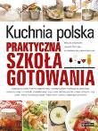 Okładka książki Kuchnia polska. Praktyczna szkoła gotowania