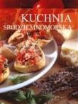 Okładka książki Kuchnia śródziemnomorska