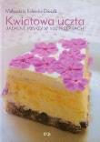 Okładka książki Kwiatowa uczta. Jadalne kwiaty w 100 przepisach