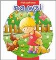 Maluszkowo - Na wsi. Autor: Sobich Agnieszka. Dadada.pl Okładka książki Maluszkowo - Na wsi