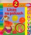 Mam 2 lata - Liczę na palcach. Autor: Opracowanie zbiorowe. Dadada.pl Okładka książki Mam 2 lata - Liczę na palcach