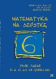 Matematyka - Na Szóstkę GIM 1-3 NOWIK WZ. Autor: Stanisław Kalisz, Jan Kulbicki, Henryk Rudzki. Dadada.pl Okładka książki Matematyka - Na Szóstkę GIM 1-3 NOWIK WZ