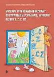 Materiał wyrazowo-obrazkowy... głosek S,C,Z w.2013. Autor: Krzysztoszek Grażyna, Piszczek Małgorzata. Dadada.pl Okładka książki Materiał wyrazowo-obrazkowy... głosek S,C,Z w.2013