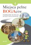 Miejsca pełne BOGActw 4 Religia Podręcznik Szkoła podstawowa. Autor: ks. Krzysztof Mielnicki, Elżbieta Kondrak. Dadada.pl Okładka książki Miejsca pełne BOGActw 4 Religia Podręcznik Szkoła podstawowa