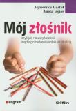 Mój złośnik. Czyli jak nauczyć dzieci.... Autor: Agnieszka Gąstoł, Jegier Aneta. Dadada.pl Okładka książki Mój złośnik. Czyli jak nauczyć dzieci...