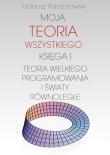Okładka książki Moja teoria wszystkiego. Księga I