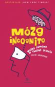 Mózg incognito Wojna domowa w twojej głowie. Autor: David Eagleman. Dadada.pl Okładka książki Mózg incognito Wojna domowa w twojej głowie