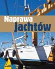 Naprawa jachtów. Autor: praca zbiorowa. Dadada.pl Okładka książki Naprawa jachtów