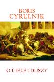 O ciele i duszy. Autor: Boris Cyrulnik. Dadada.pl Okładka książki O ciele i duszy