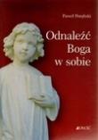Odnaleźć Boga w sobie. Autor: Paweł Porębski. Dadada.pl Okładka książki Odnaleźć Boga w sobie