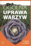 Ogólna uprawa warzyw. Autor: pod red. M. Knaflewskiego. Dadada.pl Okładka książki Ogólna uprawa warzyw