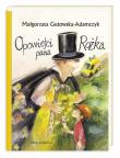 Opowieści Pana Rożka. Autor: Gutowska-Adamczyk Małgorzata. Dadada.pl Okładka książki Opowieści Pana Rożka