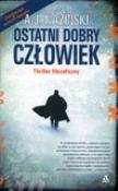 Okładka książki Ostatni dobry człowiek