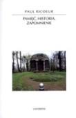 Pamięć historia zapomnienie. Autor: Paul Ricoeur. Dadada.pl Okładka książki Pamięć historia zapomnienie