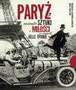 Paryż. Miasto sztuki i miłość...PWN. Autor: Gutowska-Adamczyk Małgorzata, Orzeszyna Marta. Dadada.pl Okładka książki Paryż. Miasto sztuki i miłość...PWN