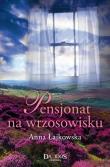 Pensjonat na wrzosowisku. Autor: Łajkowska Anna. Dadada.pl Okładka książki Pensjonat na wrzosowisku