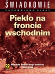 Piekło na froncie wschodnim. Autor: Christine Alexander, Mason Kunze. Dadada.pl Okładka książki Piekło na froncie wschodnim
