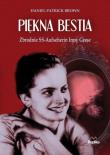 Okładka książki Piękna bestia. Zbrodnie SS- Aufseherin Irmy Grese