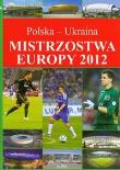 Okładka książki Piłkarski przewodnik kibica.  Mistrzostwa Europy 2012 Polska-Ukraina