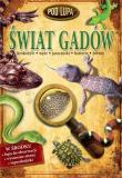 Okładka książki Pod lupą - Świat gadów Wilga