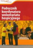 Podręcznik koordynatora wolontariatu hospicyjnego. Autor: Krakowiak Piotr. Dadada.pl Okładka książki Podręcznik koordynatora wolontariatu hospicyjnego