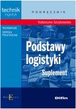 Podstawy logistyki suplement DIFIN. Autor: Grzybowska Katarzyna. Dadada.pl Okładka książki Podstawy logistyki suplement DIFIN