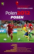 Okładka książki Polen 2012 Posen Ein praktischer Reisefuhrer fur Fussballfans