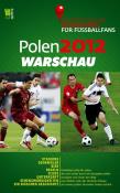Okładka książki Polen 2012 Warschau Ein praktischer Reisefuhrer fur Fussballfans