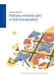 Polityka równości płci w Unii Europejskiej. Autor: Kantola Johanna. Dadada.pl Okładka książki Polityka równości płci w Unii Europejskiej
