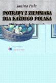 Potrawy z ziemniaka dla każdego Polaka. Autor: REA PROMOCJA, Janina Puła. Dadada.pl Okładka książki Potrawy z ziemniaka dla każdego Polaka