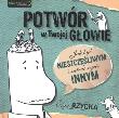 Potwór w Twojej głowie. Autor: Olga Rzycka. Dadada.pl Okładka książki Potwór w Twojej głowie