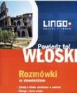 Okładka książki Powiedz to! Włoski. Rozmówki ze słowniczkiem + AUDIO CD