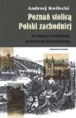 Okładka książki Poznań stolicą Polski Zachodniej