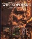 Prawdziwa polska Wielkopolska. Historia zaklęta w obrazach. Wersja polsko-angielska. Autor: Skórnicki Piotr. Dadada.pl Okładka książki Prawdziwa polska Wielkopolska. Historia zaklęta w obrazach. Wersja polsko-angielska