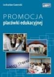 Promocja placówki edukacyjnej. Autor: Lechosław Gawrecki. Dadada.pl Okładka książki Promocja placówki edukacyjnej