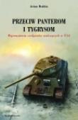 Przeciw Panterom i Tygrysom. Autor: Drabkin Artiom. Dadada.pl Okładka książki Przeciw Panterom i Tygrysom