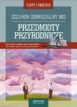 Przedmioty przyrodnicze Testy i arkusze Egzamin gimnazjalny 2013. Autor: Tuz Ewa Maria, Urbaś Magdalena, Nowikowska Monika. Dadada.pl Okładka książki Przedmioty przyrodnicze Testy i arkusze Egzamin gimnazjalny 2013