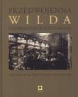 Przedwojenna Wilda Najpiękniejsze fotografie. Autor: Mrugalska-Banaszak Magdalena. Dadada.pl Okładka książki Przedwojenna Wilda Najpiękniejsze fotografie