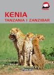 Przewodnik ilustrowany - Kenia,Tanzania i Zanzibar. Autor: Kwiatkowski-Jaxa Krzysztof, Pniewska Matylda, Wójtowicz Beata. Dadada.pl Okładka książki Przewodnik ilustrowany - Kenia,Tanzania i Zanzibar