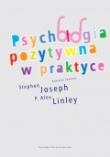 Okładka książki Psychologia pozytywna w praktyce
