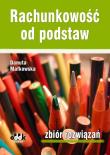 Rachunkowość od podstaw zbiór rozwiązań. Autor: Małkowska Danuta. Dadada.pl Okładka książki Rachunkowość od podstaw zbiór rozwiązań