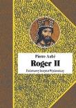 Okładka książki Roger II. Twórca państwa Normanów włoskich PIW